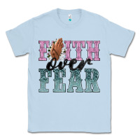 Dusty Blue faith over fear Classic Tee - NancyCooperArtShop