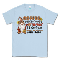 Dusty Blue coffee spelled backwards is eeffoc & i don't give Classic Tee - MaliasSmallBusiness
