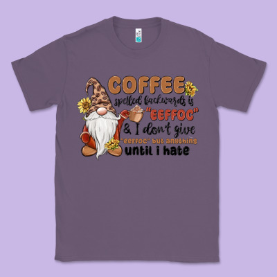 Coffee Spelled Backwards Is Eeffoc & I Don't Give Classic Tee Designed By Maliassmallbusiness