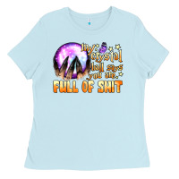 Baby Blue my crystal ball says you are full of shit Ladies Tee - BundleAndBundleShop