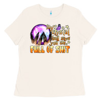 Bone my crystal ball says you are full of shit Ladies Tee - BundleAndBundleShop