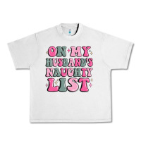 Lunar Rock on my husband's naughty list Urban Heavy Tee - MaliasSmallBusiness