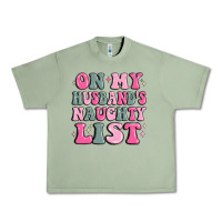 Oil Green on my husband's naughty list Urban Heavy Tee - MaliasSmallBusiness