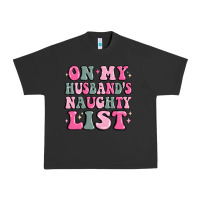 Pigment Black on my husband's naughty list Urban Heavy Tee - MaliasSmallBusiness