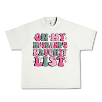 On My Husband's Naughty List Urban Heavy Tee | Teevron