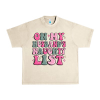 Sandshell on my husband's naughty list Urban Heavy Tee - MaliasSmallBusiness