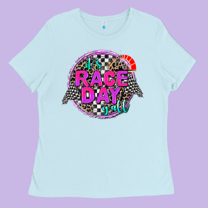 It's Race Day Y'all Ladies Tee Designed By Adodesignshop