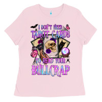 Bubblegum Pink i don't need tarot cards to read your bullcrap Ladies Tee - BundleAndBundleShop