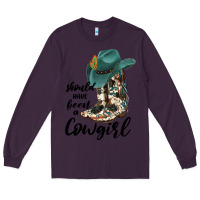 Plum Should Have Been A Cowgirl Long Sleeve Tee - JahusDesignShop
