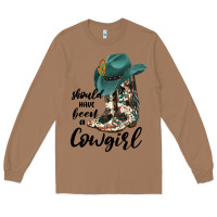 Toasted Coconut Should Have Been A Cowgirl Long Sleeve Tee - JahusDesignShop