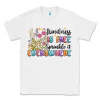 White kindness is free sprinkle it everywhere Classic Tee - MaliasSmallBusiness