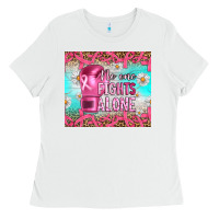 White Breast cancer  no one fıghts alone tumbler Ladies Tee - Artiststas