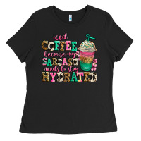 Black iced coffee because my sarcasm needs to stay hydra Ladies Tee - Jasminsmagicworld