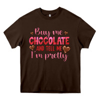 Buy Me Chocolate And Tell Me I'm Pretty Heavy Core Tee | Teevron