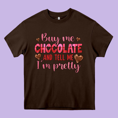 Buy Me Chocolate And Tell Me I'm Pretty Heavy Core Tee Designed By Jahusdesignshop