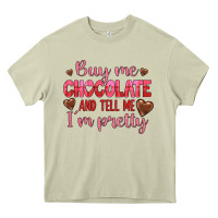 Mossy buy me chocolate and tell me i'm pretty Heavy Core Tee - JahusDesignShop