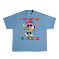 Pebble Blue the party don t start til i drop in Urban Heavy Tee - MaliasSmallBusiness