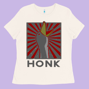 Honk Ladies Tee Designed By Bettercallsaul