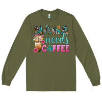 Army Green Mama Needs Coffee Bbs Long Sleeve Tee - BundleAndBundleShop
