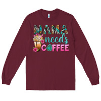 Burgundy Mama Needs Coffee Bbs Long Sleeve Tee - BundleAndBundleShop