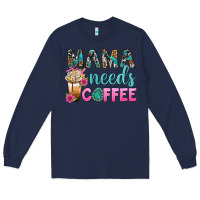 Navy Mama Needs Coffee Bbs Long Sleeve Tee - BundleAndBundleShop