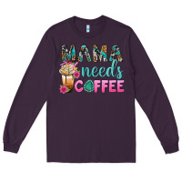 Plum Mama Needs Coffee Bbs Long Sleeve Tee - BundleAndBundleShop