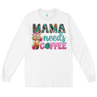 White Mama Needs Coffee Bbs Long Sleeve Tee - BundleAndBundleShop