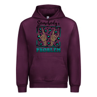 Mauve Wine Somebody's Problem Hand Skeleton Urban Hoodie - FaDigitalArtStudio