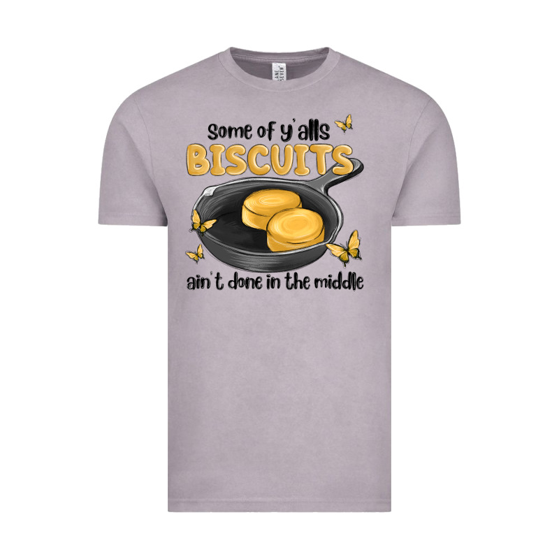 Some Of Yalls Biscuits Aint Done In The Middle Vintage Tee by MaliasSmallBusiness | Teevron