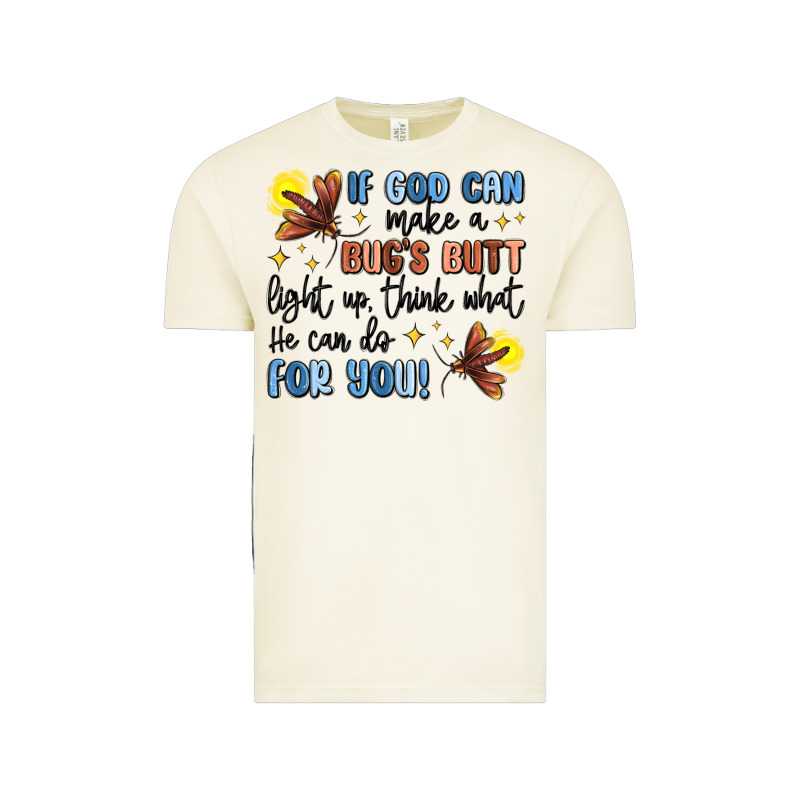 If God Can Make A Bug's Butt Light Up Vintage Tee by MaliasSmallBusiness | Teevron