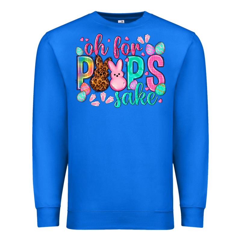 Oh For Peeps Sake Easter Day Premium Sweatshirt by HowdyJamesFarm | Teevron