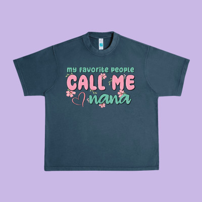 My Favorite People Call Me Nana Urban Heavy Tee Designed By Maliassmallbusiness