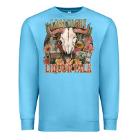 Ocean Blue Last night we let the liquor talk Premium Sweatshirt - HowdyJamesFarm