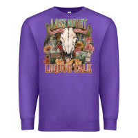 Purple Last night we let the liquor talk Premium Sweatshirt - HowdyJamesFarm