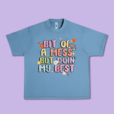 Bit Of A Mess But Doin' My Best Urban Heavy Tee Designed By Maliassmallbusiness