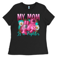 Black Breast Cancer My Mom Is A Fighter Ladies Tee - Artiststas