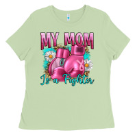 Matcha Breast Cancer My Mom Is A Fighter Ladies Tee - Artiststas