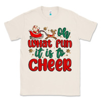 Natural oh what fun it is to cheer Classic Tee - MaliasSmallBusiness
