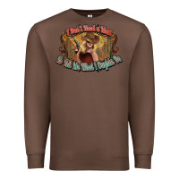 Chestnut I don't need a man Cowgirl western Premium Sweatshirt - HowdyJamesFarm