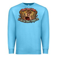 Ocean Blue I don't need a man Cowgirl western Premium Sweatshirt - HowdyJamesFarm