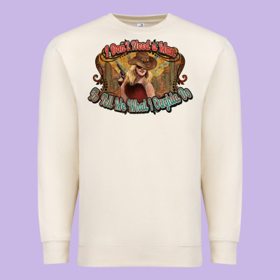 I Don't Need A Man Cowgirl Western Premium Sweatshirt Designed By Howdyjamesfarm