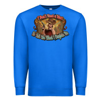 True Royal I don't need a man Cowgirl western Premium Sweatshirt - HowdyJamesFarm