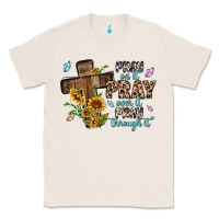Natural pray on it pray over it pray through it Classic Tee - MaliasSmallBusiness