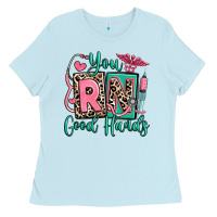 Baby Blue you rn good hands registered nurse Ladies Tee - RanaPortraitStore