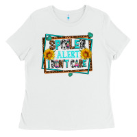 White spoiler alert i dont care Ladies Tee - AdoDesignShop