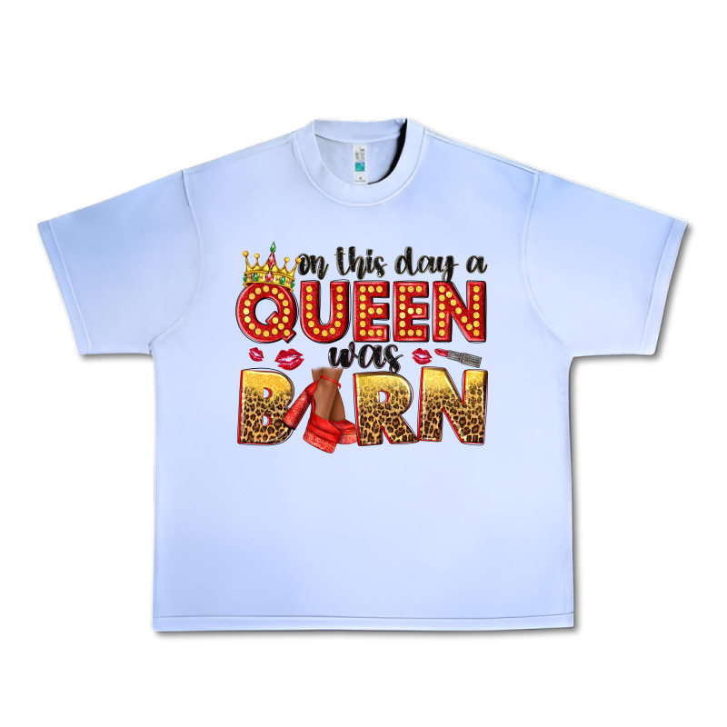 On This Day A Queen Was Born Urban Heavy Tee by NancyCooperArtShop | Teevron