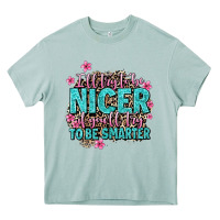 Arona i'll try to be nicer if you'll try ti be smarter Heavy Core Tee - AdoDesignShop