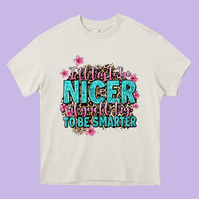 I'll Try To Be Nicer If You'll Try Ti Be Smarter Heavy Core Tee Designed By Adodesignshop