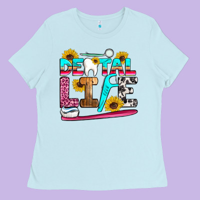 Dental Life Ladies Tee Designed By Artiststas