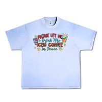 Grape Ice please let me drink my iced coffee in peace Urban Heavy Tee - MaliasSmallBusiness
